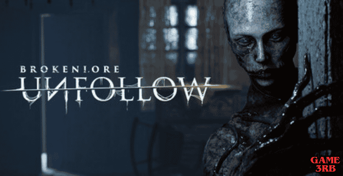 BrokenLore: UNFOLLOW Ultimate Starter Guide & Download