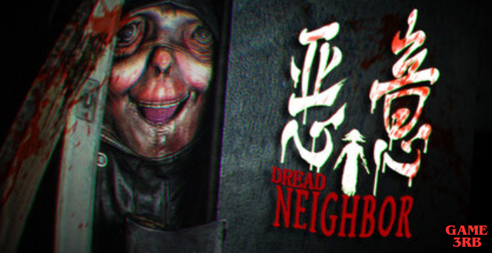 Dread Neighbor Game Download for PC Ultimate Guide