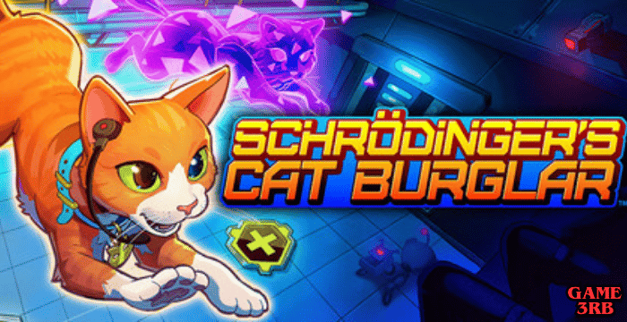 Schrodinger's Cat Burglar Game Download Full Guide
