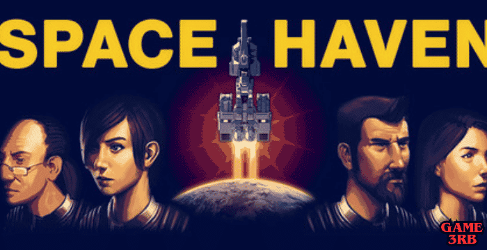 Space Haven Game Download for PC Ultimate Guide