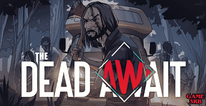 The Dead Await Game for PC Full Version Download