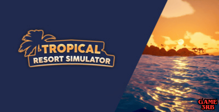 Tropical Resort Simulator Game Download for PC (Full Guide)