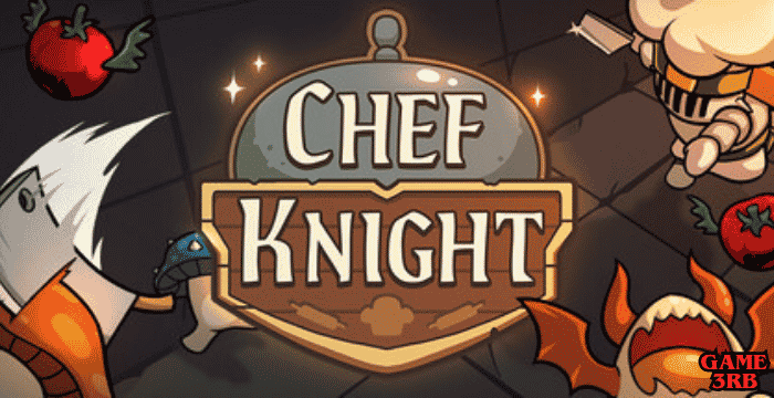 Chef Knight Game Full Version Download For PC