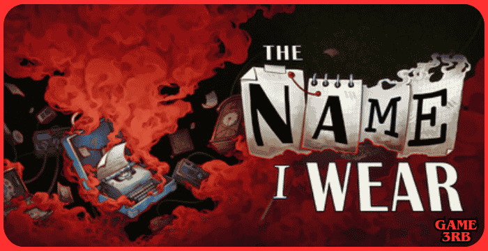 The Name I Wear Game Download for PC Ultimate Guide