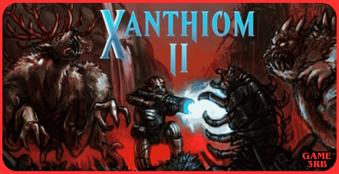 Xanthiom 2 Game Download for PC Ultimate Guide